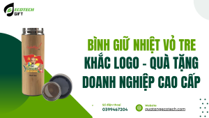 Bình Giữ Nhiệt Vỏ Tre Khắc Logo - Quà Tặng Doanh Nghiệp Cao Cấp